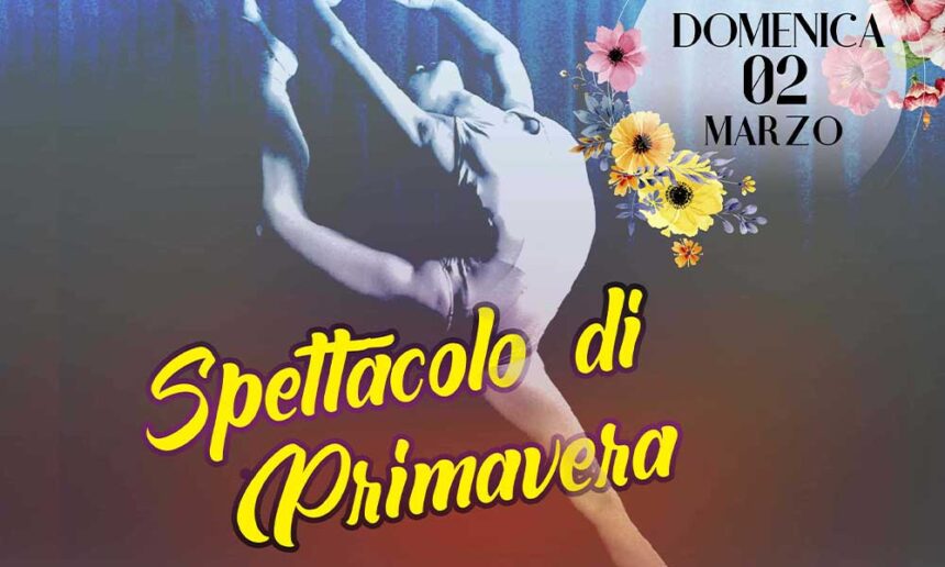 SPETTACOLO DI PRIMAVERA – Domenica 2 marzo